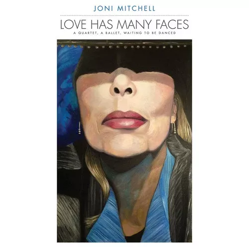 Love Has Many Faces: A Quartet A Ballet Waiting To Be Danced (Vinyl) - Joni Mitchell